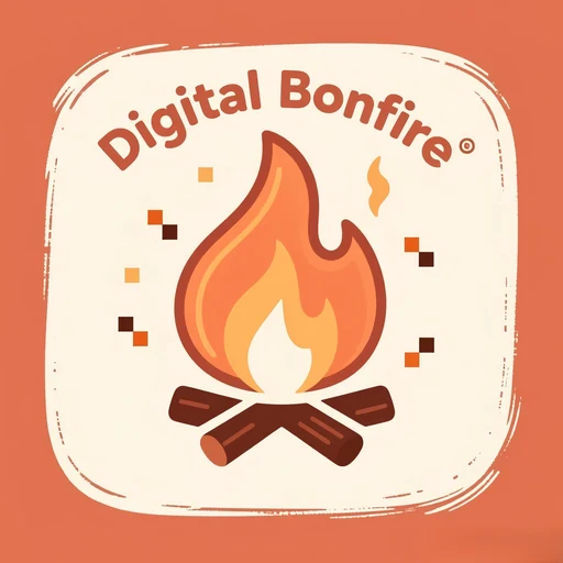 Digital Bonfire
